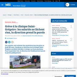 Grève à la clinique Saint-Grégoire : les salariés ne lâchent rien, la direction prend la parole