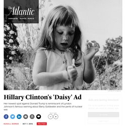 Clinton Echoes LBJ's 'Daisy' Ad in New Spot