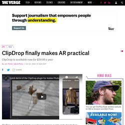 ClipDrop finally makes AR practical