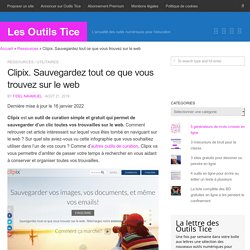 Clipix. Sauvegardez tout ce que vous trouvez sur le web - Les Outils Tice