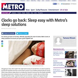 Clocks go back: Sleep easy with Metro's sleep solutions