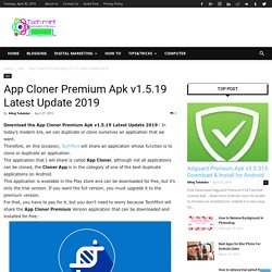 App Cloner Premium Apk v1.5.19 Latest Update 2019 - TechMint