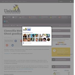 Clonezilla Welcome, Symantec Ghost goodbye