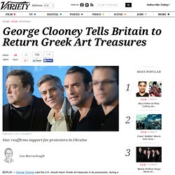 George Clooney Tells Britain to Return Greek Art Treasures