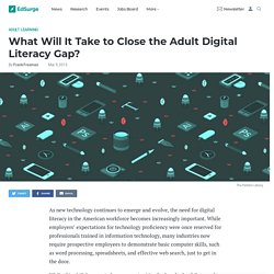 What Will It Take to Close the Adult Digital Literacy Gap?