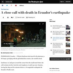A close call with death in Ecuador’s earthquake