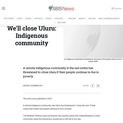 We'll close Uluru: Indigenous community