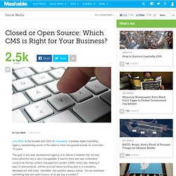 Closed or Open Source: Which CMS is Right for Your Business?