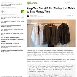 Keep Your Closet Full of Clothes that Match to Save Money, Time