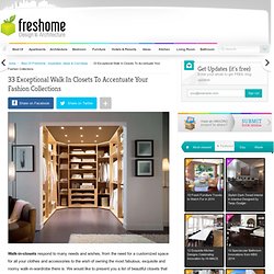 33 Exceptional Walk-In-Closets To Accentuate Your Fashion Collections - StumbleUpon