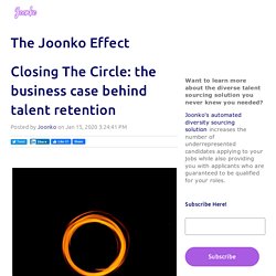 Closing The Circle: the business case behind talent retention