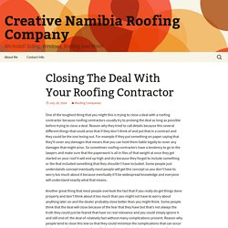 Closing The Deal With Your Roofing Contractor - Creative Namibia Roofing Company