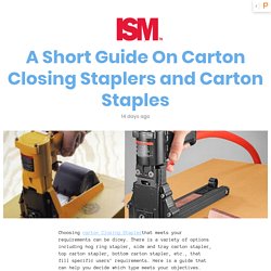 A-Short-Guide-On-Carton-Closing-Staplers-and-Carton-Staples