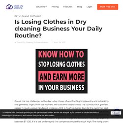 Is Losing Clothes in Dry cleaning Business Your Daily Routine?