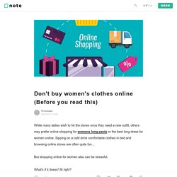 Don't buy women's clothes online (Before you read this)｜Trt Concept｜note