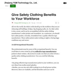 Give Safety Clothing Benefits to Your Workforce