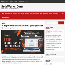 5 Top Cloud-Based EMR for your practice - SolaWerks.Com
