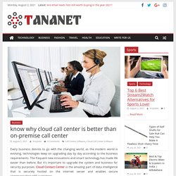 know why cloud call center is better than on-premise call center