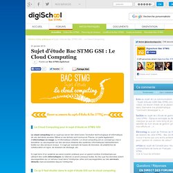 Le Cloud Computing - Sujet d'étude Bac STG GSI 2013