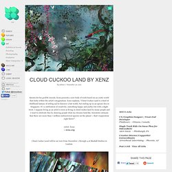 Cloud Cuckoo Land by Xenz