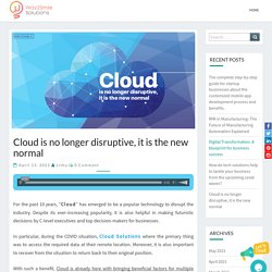 Cloud is no longer disruptive, it is the new normal
