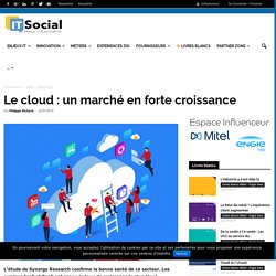 Le cloud : un marché en forte croissance