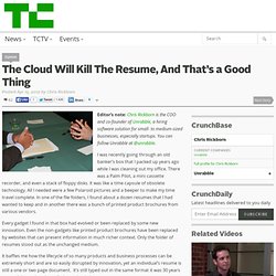The Cloud Will Kill The Resume, And That’s a Good Thing