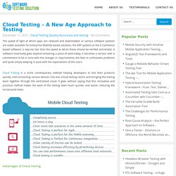 Cloud Testing - A New Age Approach to Testing