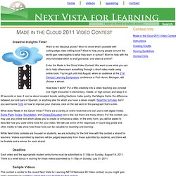 Made in the Cloud 2011 Video Contest: Next Vista for Learning