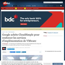 Google achète CloudSimple pour renforcer les services d'implémentation de VMware