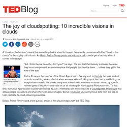 The joy of cloudspotting: 10 incredible visions in clouds