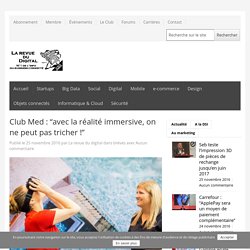 Club Med : “avec la réalité immersive, on ne peut pas tricher !”
