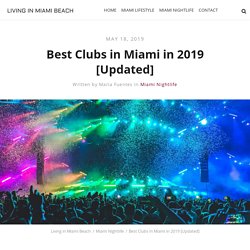 Best Clubs in Miami in 2019 [Updated] - Living in Miami Beach