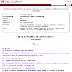 The Finer Details of Gay Cluckbeast - Chapter 21 - clumsyoctopus - Homestuck