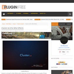 Cluster v2.0 for After Effects - Plugins Reviews and Download free for CG Softwares
