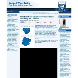 What is Micro-Clustered Ionized Water and Why it’s Different?