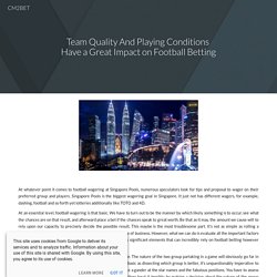 Team Quality And Playing Conditions Have a Great Impact on Football Betting