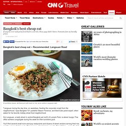 Go Best Eats: Bangkok's best cheap eat