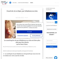 Coach de vie en ligne, par téléphone ou visio - Trouver le bon coach.fr
