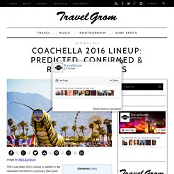 Coachella 2016 Lineup: predicted, confirmed & rumored artists