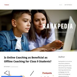 Is Online Coaching as Beneficial as Offline Coaching for Class 9 Students? - Rankpedia