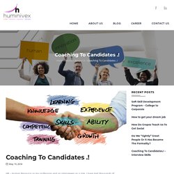Coaching To Candidates .! - Huminivex