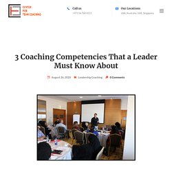3 Coaching Competencies That a Leader Must Know About