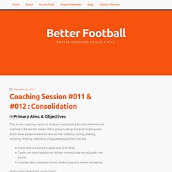 Coaching Session #011 & #012 : Consolidation