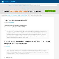 Power Tool: Acceptance Vs. Denial – - International Coach Academy