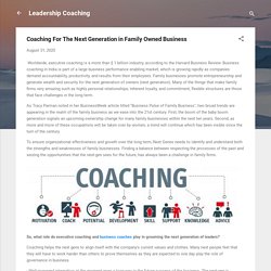 Coaching For The Next Generation in Family Owned Business