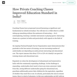 How Private Coaching Classes Improved Education Standard in India?