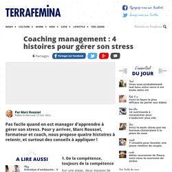 Coaching management : 4 histoires pour gérer son stress