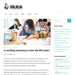 Is coaching necessary to clear the NID exam? - SILICA Institute