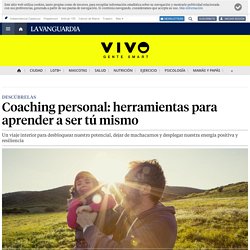 Coaching personal, herramientas para aprender a ser tú mismo